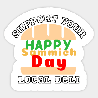 Happy Sammich Day Sticker